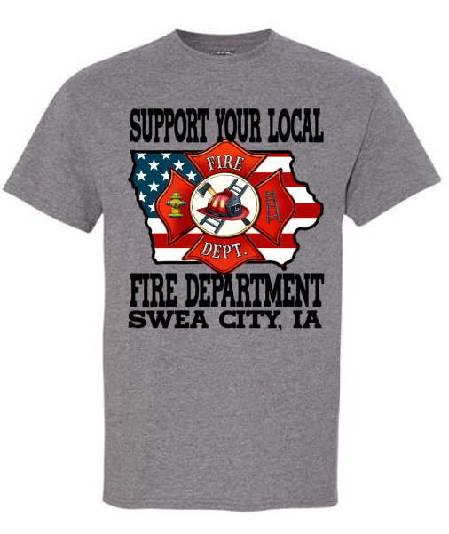 T-SHIRT SUPPORT YOUR LOCAL FIRE DEPARTMENT Swea City, IA