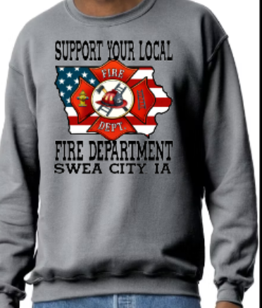 CREW NECK SWEATSHIRT SUPPORT YOUR LOCAL FIRE DEPARTMENT Swea City, IA