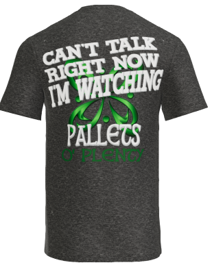 Pallets O' Plenty T-Shirt